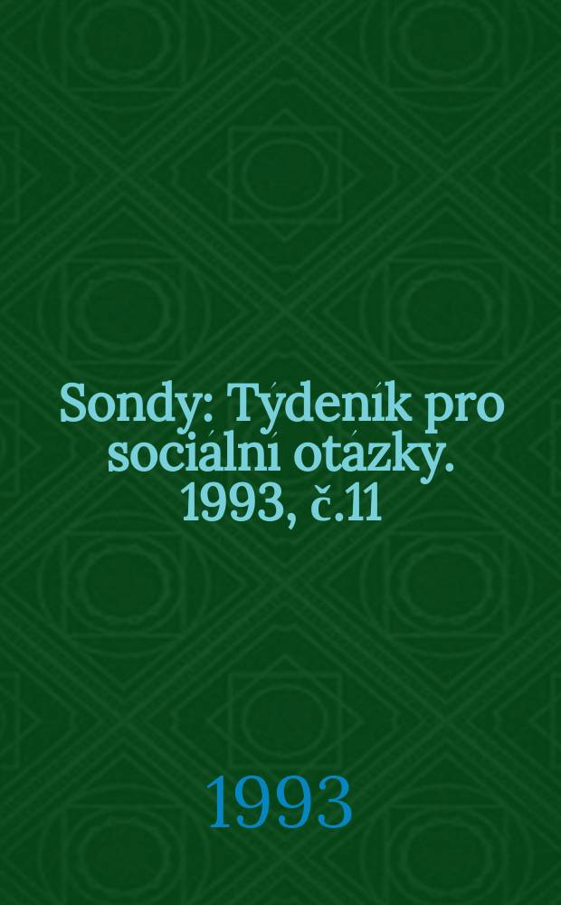 Sondy : Týdeník pro sociální otázky. 1993, č.11