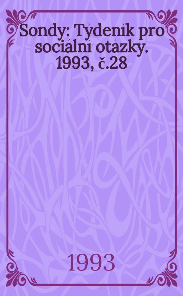 Sondy : Týdeník pro sociální otázky. 1993, č.28