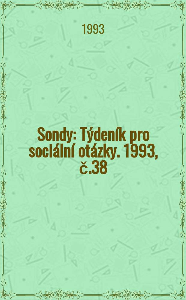 Sondy : Týdeník pro sociální otázky. 1993, č.38