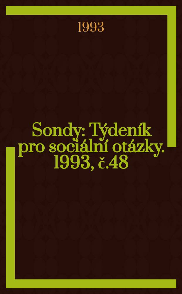 Sondy : Týdeník pro sociální otázky. 1993, č.48