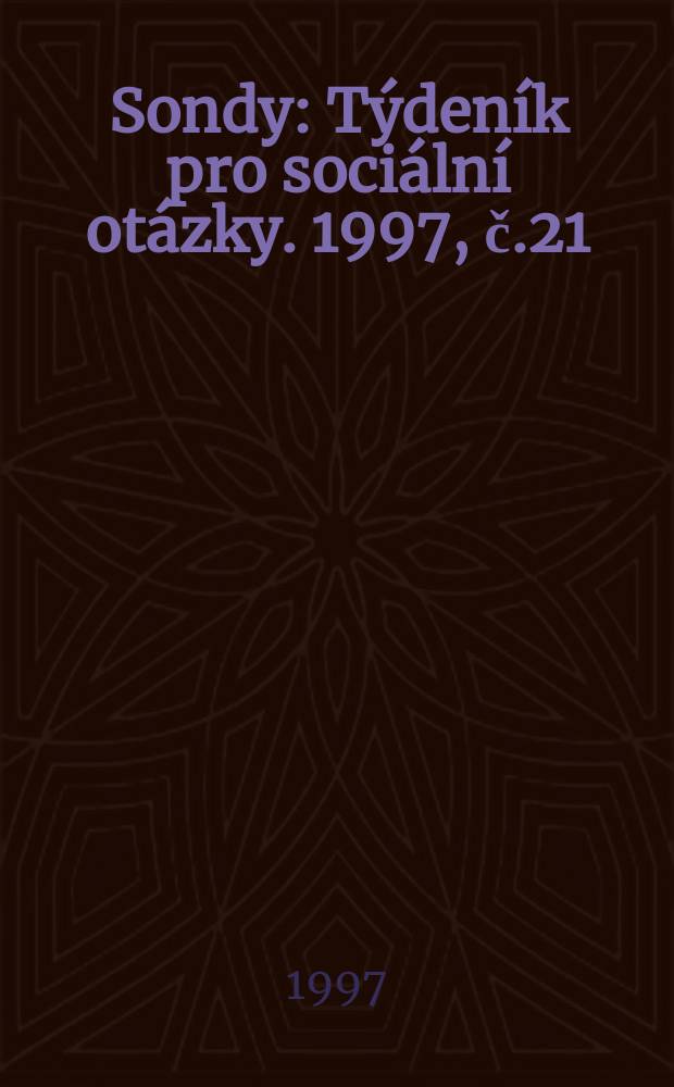 Sondy : Týdeník pro sociální otázky. 1997, č.21
