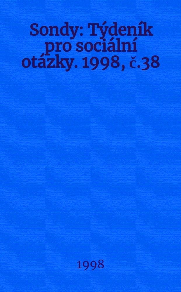 Sondy : Týdeník pro sociální otázky. 1998, č.38