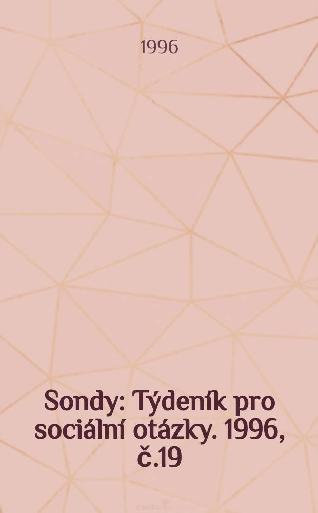 Sondy : Týdeník pro sociální otázky. 1996, č.19