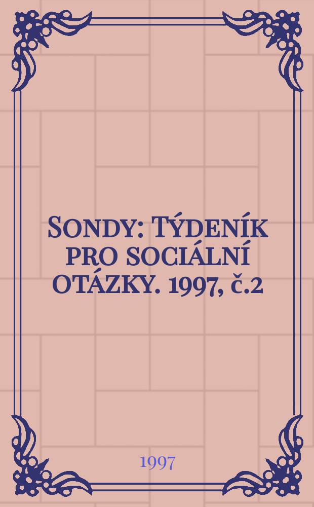 Sondy : Týdeník pro sociální otázky. 1997, č.2