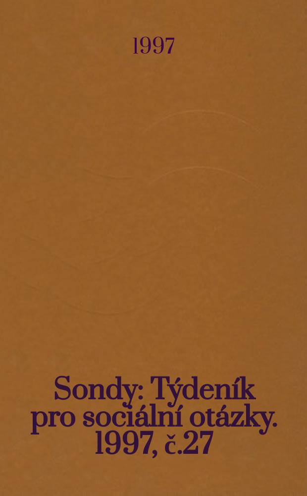 Sondy : Týdeník pro sociální otázky. 1997, č.27