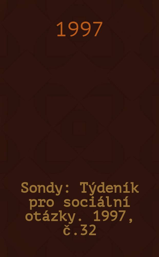 Sondy : Týdeník pro sociální otázky. 1997, č.32