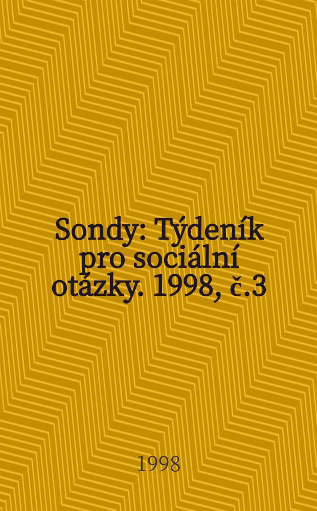 Sondy : Týdeník pro sociální otázky. 1998, č.3