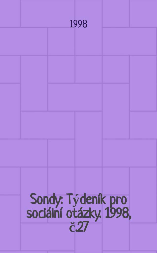 Sondy : Týdeník pro sociální otázky. 1998, č.27