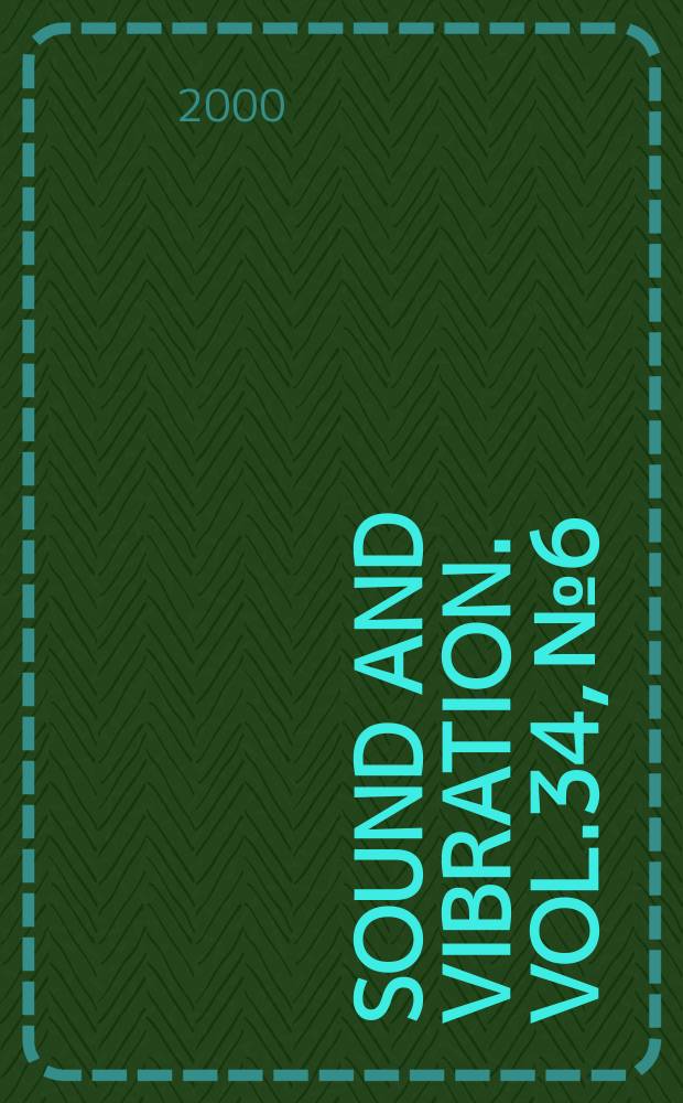 Sound and vibration. Vol.34, №6