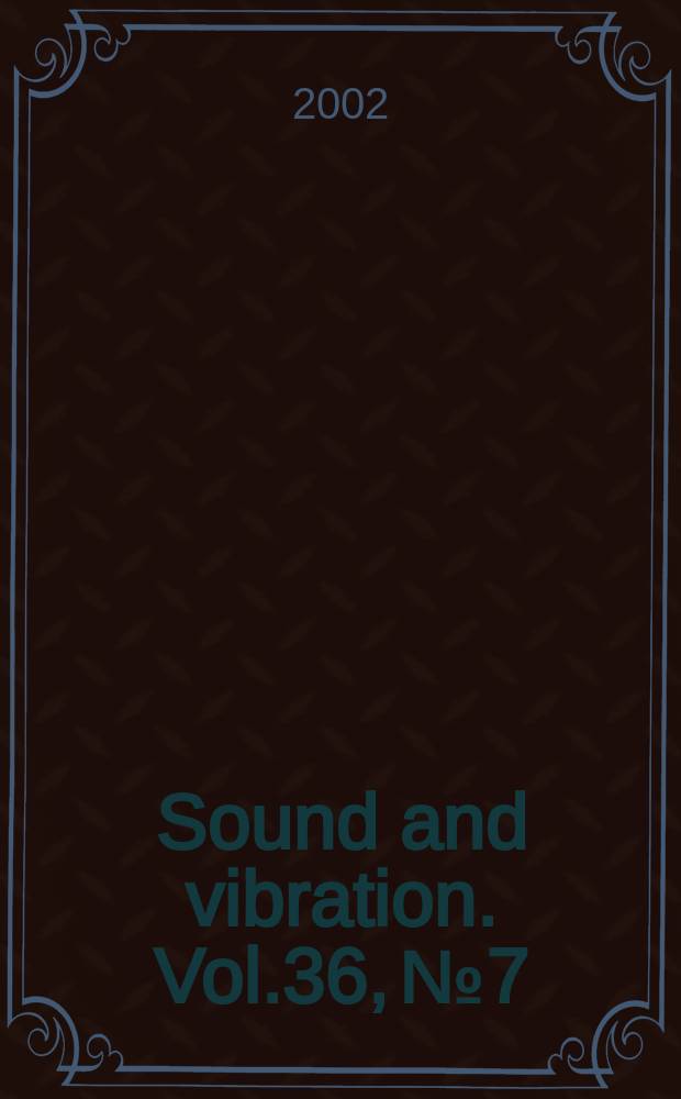 Sound and vibration. Vol.36, №7