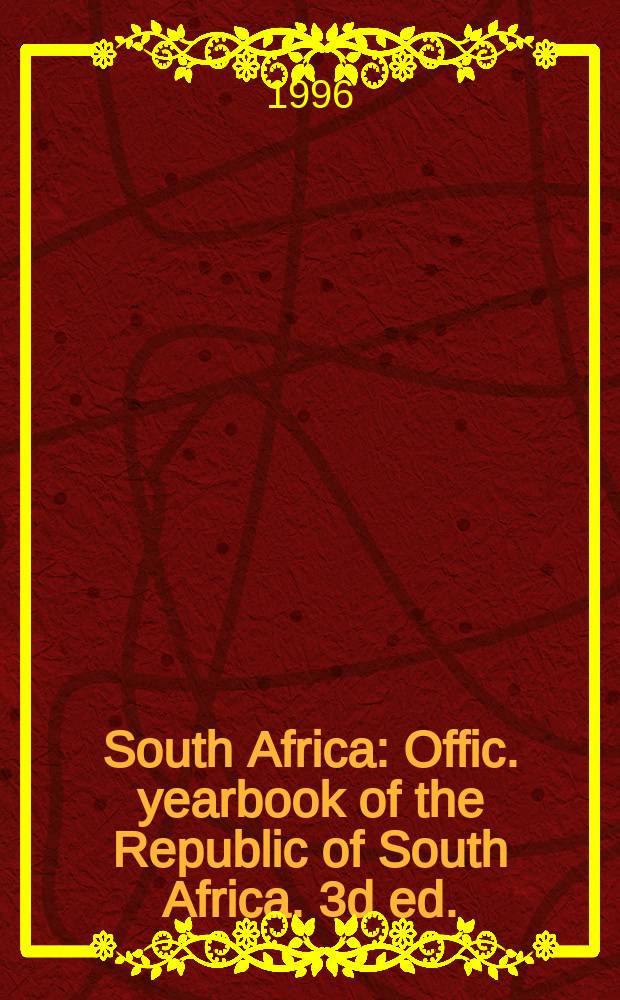 South Africa : Offic. yearbook of the Republic of South Africa. 3d ed.