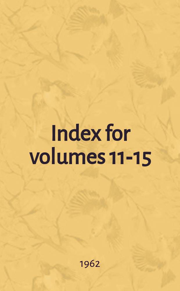 Index for volumes 11-15 (New series) April 1958 to October 1962