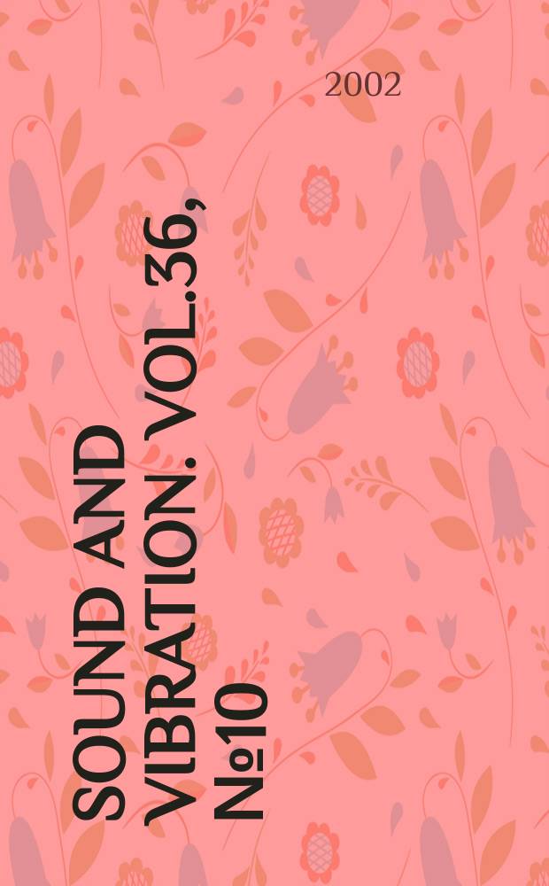 Sound and vibration. Vol.36, №10