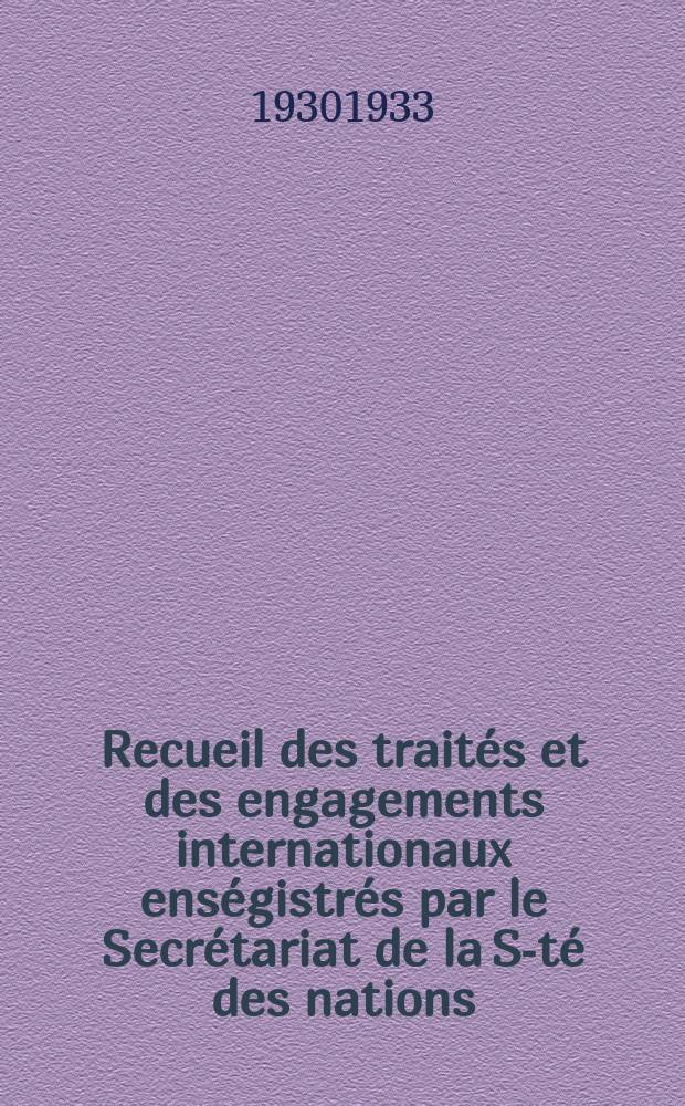 Recueil des trait&eacute;s et des engagements internationaux ens&eacute;gistr&eacute;s par le Secr&eacute;tariat de la S-t&eacute; des nations : Treaty series. Vol.131/152 1932/1934, №6, Trait&eacute;s №3294