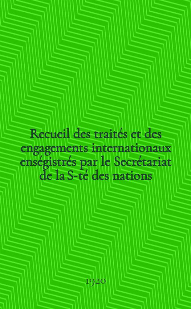 Recueil des traités et des engagements internationaux enségistrés par le Secrétariat de la S-té des nations : Treaty series. Vol.1/39 1920/1926, №1, Traités №643