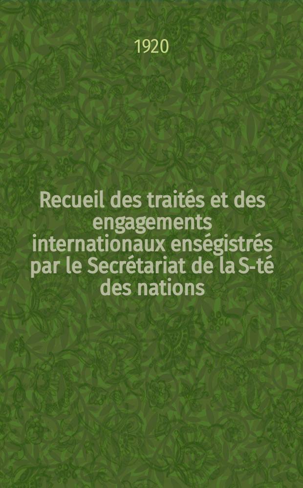 Recueil des traités et des engagements internationaux enségistrés par le Secrétariat de la S-té des nations : Treaty series. Vol.1/39 1920/1926, №1, Traités №658