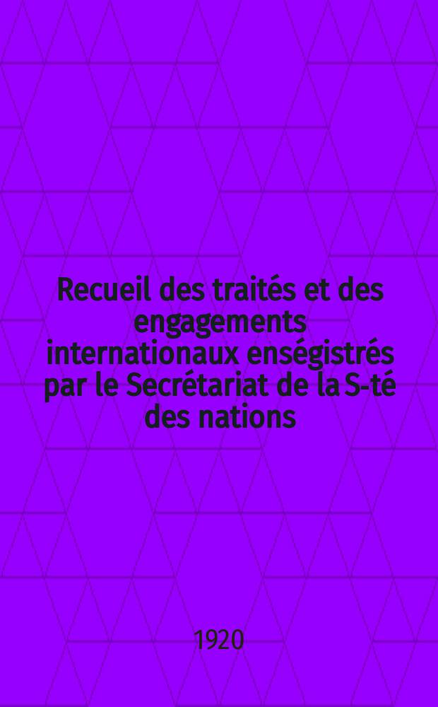 Recueil des traités et des engagements internationaux enségistrés par le Secrétariat de la S-té des nations : Treaty series. Vol.1/39 1920/1926, №1, Traités №770