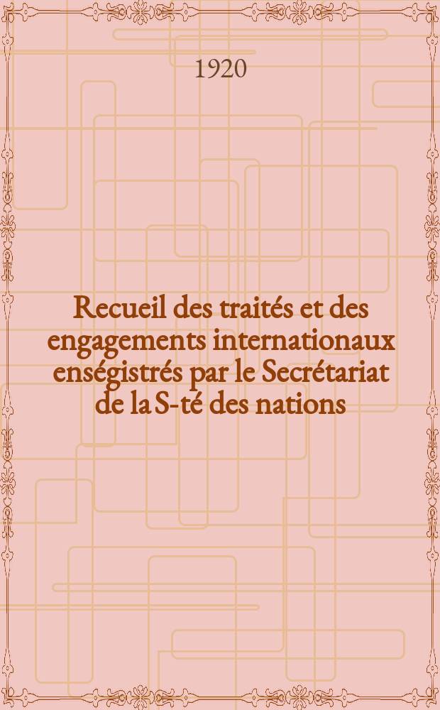 Recueil des traités et des engagements internationaux enségistrés par le Secrétariat de la S-té des nations : Treaty series. Vol.1/39 1920/1926, №1, Traités №934