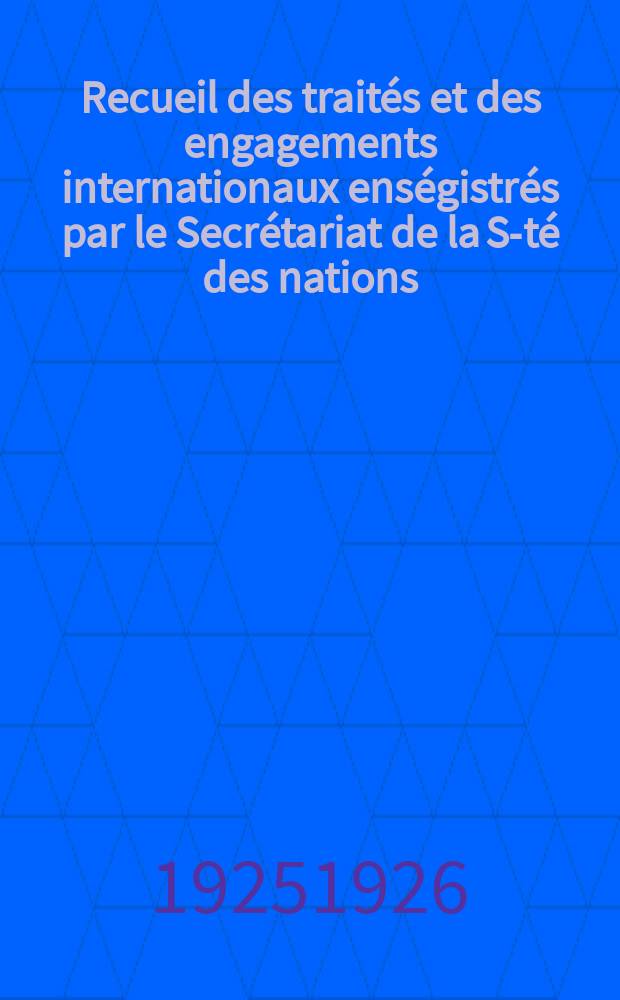 Recueil des traités et des engagements internationaux enségistrés par le Secrétariat de la S-té des nations : Treaty series. Vol.40/63 1925/1927, №2, Traités №1047