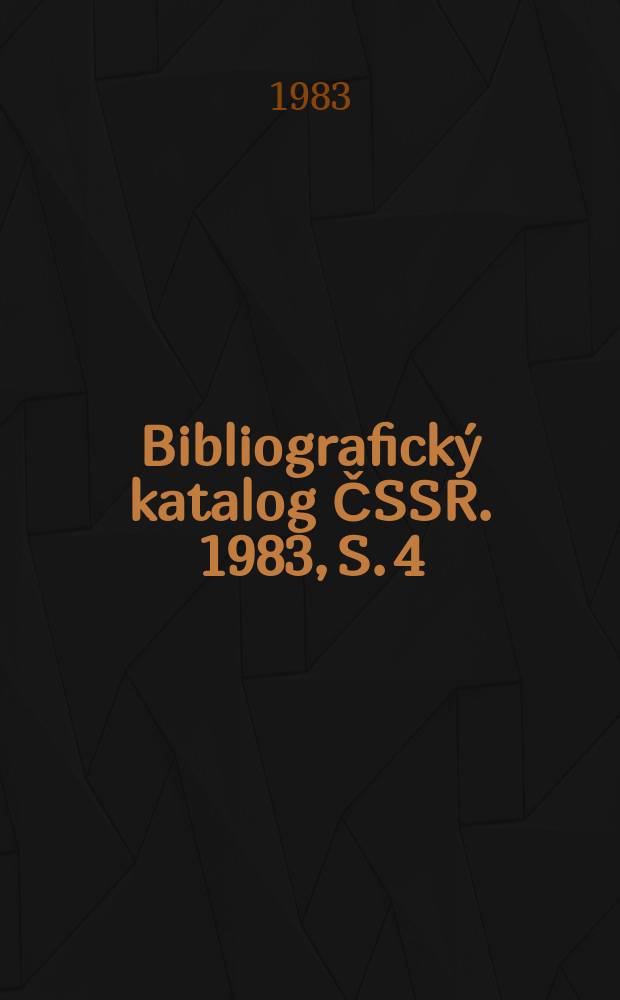 Bibliografický katalog ČSSR. 1983, S. 4