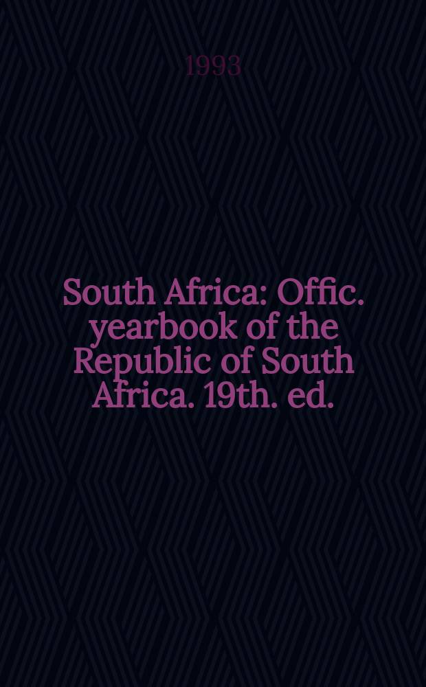 South Africa : Offic. yearbook of the Republic of South Africa. 19th. ed. : (3d eng. ed in the shortened version)