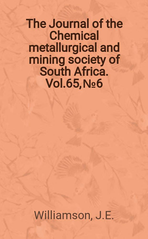 The Journal of the Chemical metallurgical and mining society of South Africa. Vol.65, №6 : The determination of osmiridium in Wit waters rand ores. The water contents of floes