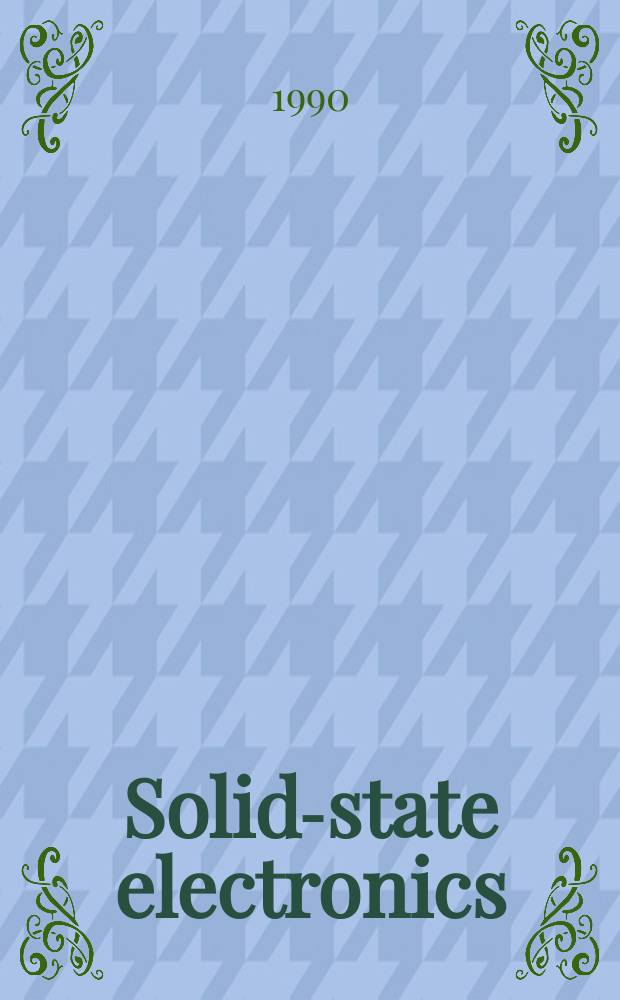 Solid-state electronics : An international journal. Vol.33, №6 : On material and process characterization for semiconductor device simulation