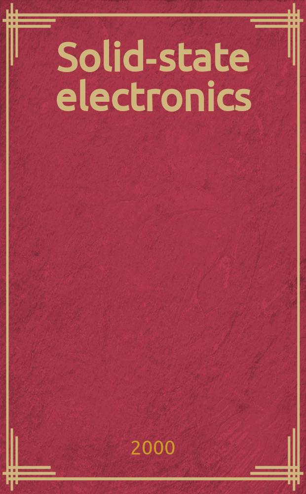 Solid-state electronics : An international journal. Vol.44, №3