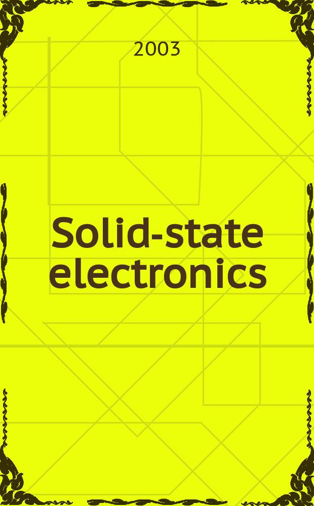 Solid-state electronics : An international journal. Vol.47, №5
