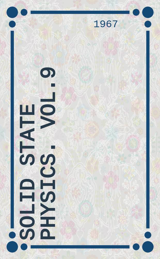 Solid state physics. Vol.9 : High field transport in semiconductors