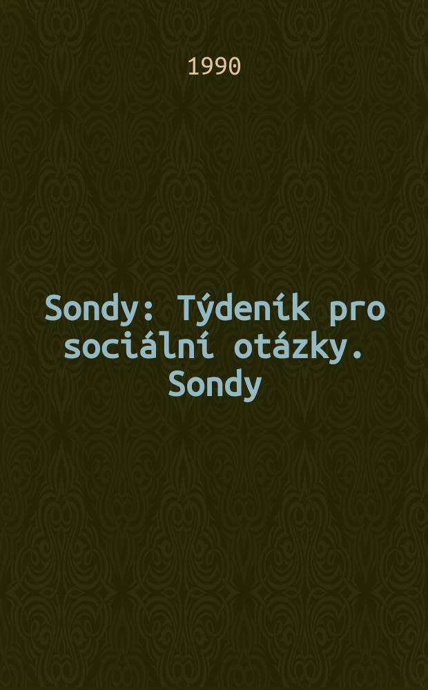 Sondy : Týdeník pro sociální otázky. Sondy