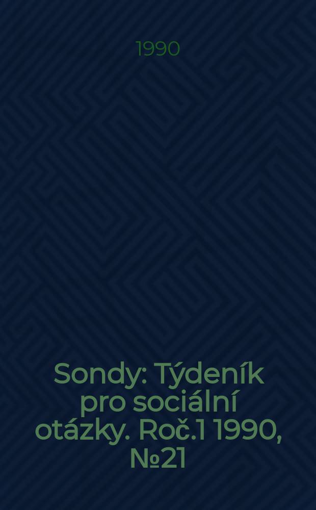 Sondy : Týdeník pro sociální otázky. Roč.1 1990, №21