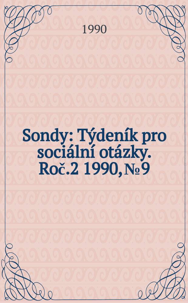Sondy : Týdeník pro sociální otázky. Roč.2 1990, №9