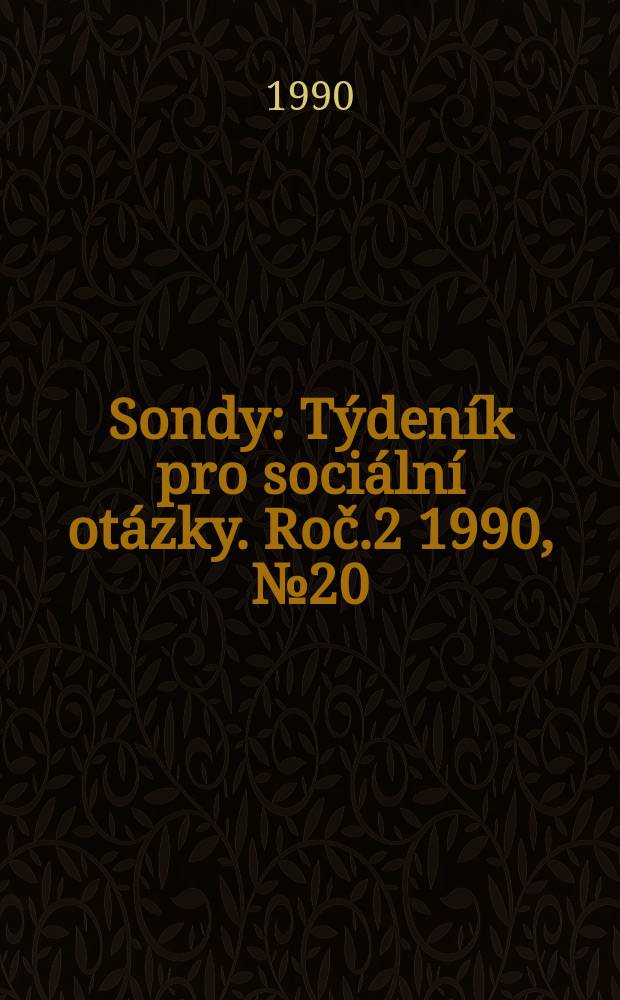 Sondy : Týdeník pro sociální otázky. Roč.2 1990, №20