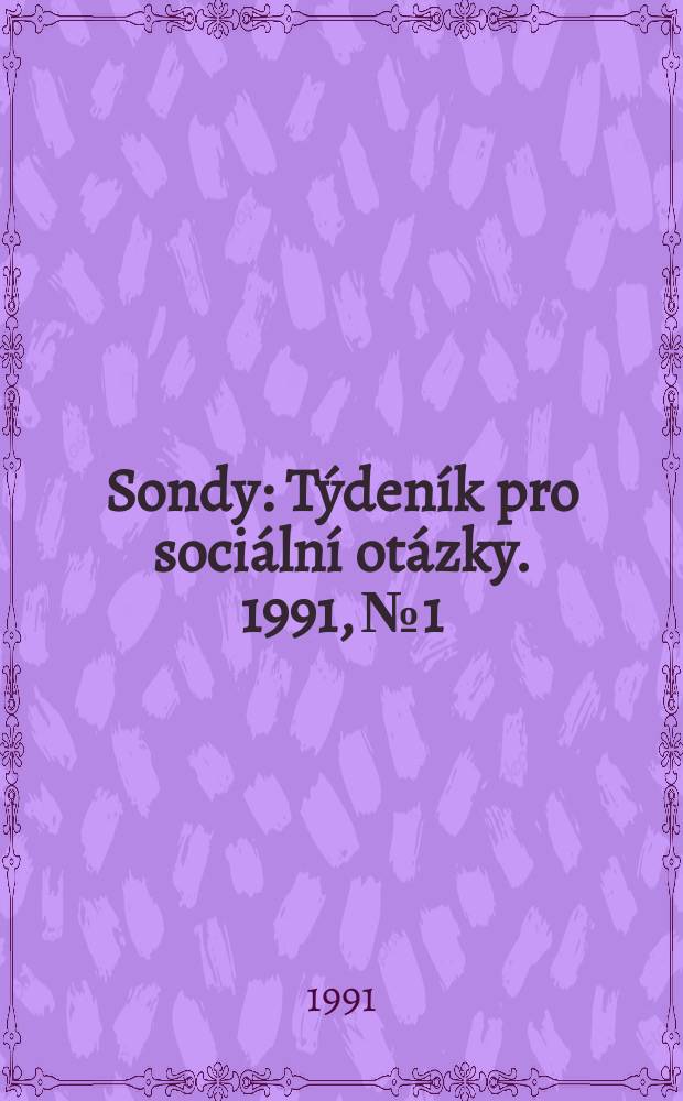 Sondy : Týdeník pro sociální otázky. 1991, №1