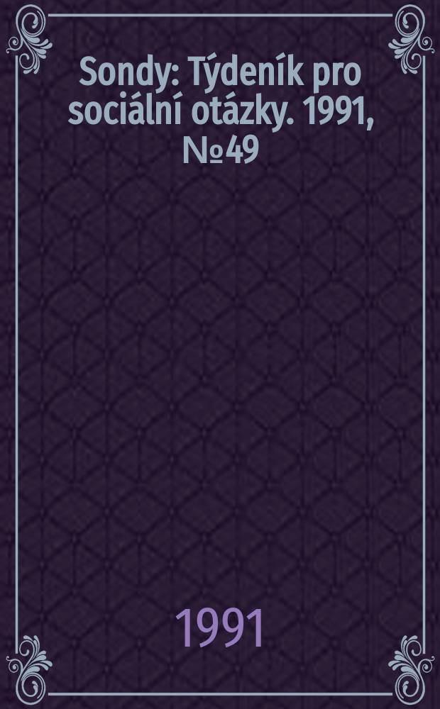 Sondy : Týdeník pro sociální otázky. 1991, №49