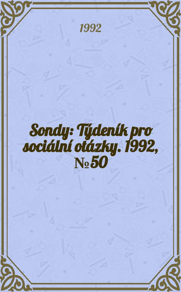 Sondy : Týdeník pro sociální otázky. 1992, №50
