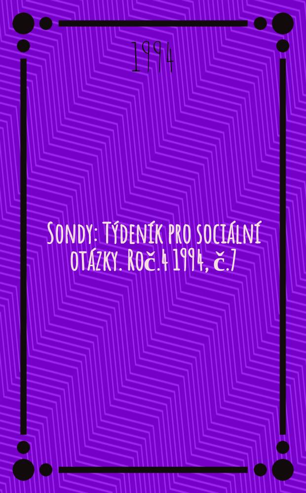 Sondy : Týdeník pro sociální otázky. Roč.4 1994, č.7