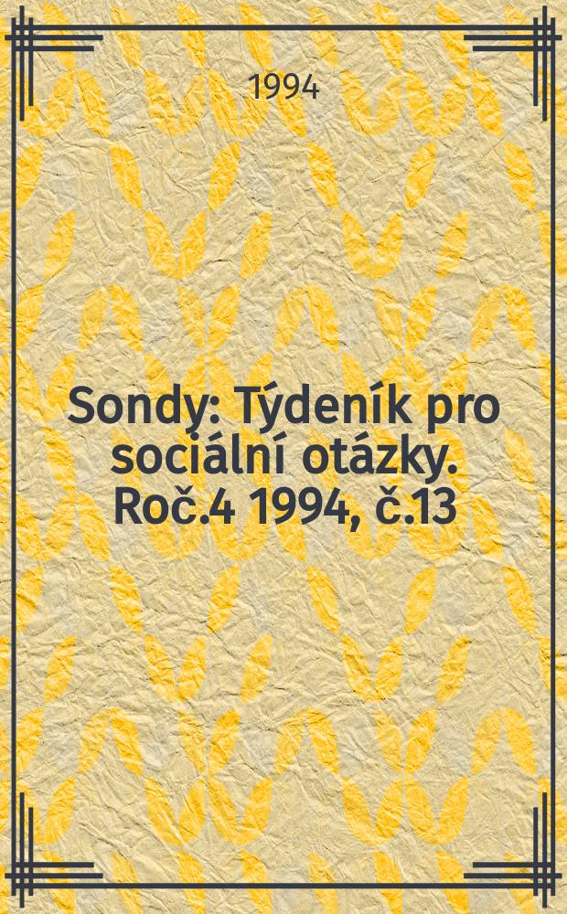 Sondy : Týdeník pro sociální otázky. Roč.4 1994, č.13