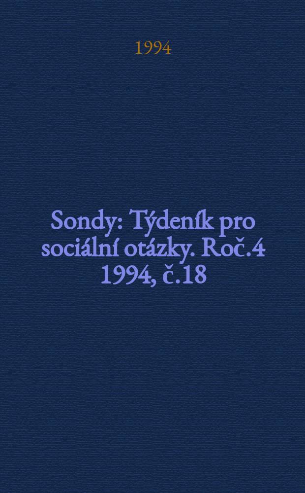 Sondy : Týdeník pro sociální otázky. Roč.4 1994, č.18