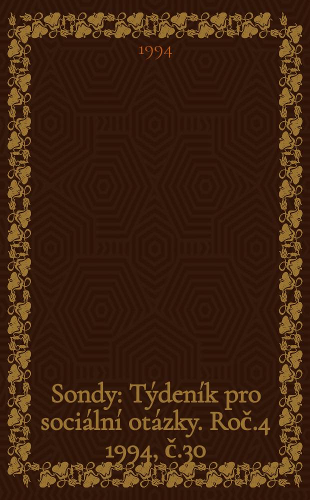 Sondy : Týdeník pro sociální otázky. Roč.4 1994, č.30