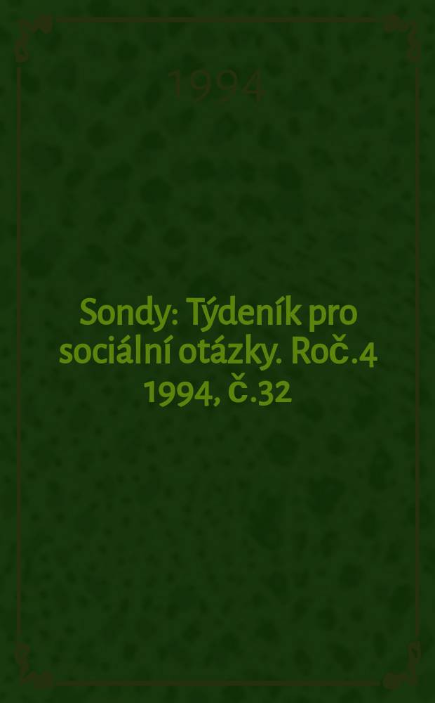 Sondy : Týdeník pro sociální otázky. Roč.4 1994, č.32