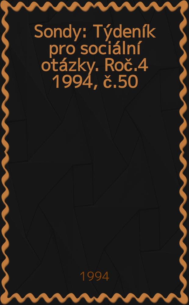 Sondy : Týdeník pro sociální otázky. Roč.4 1994, č.50