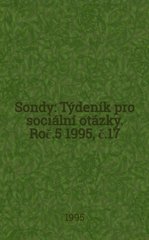Sondy : Týdeník pro sociální otázky. Roč.5 1995, č.17