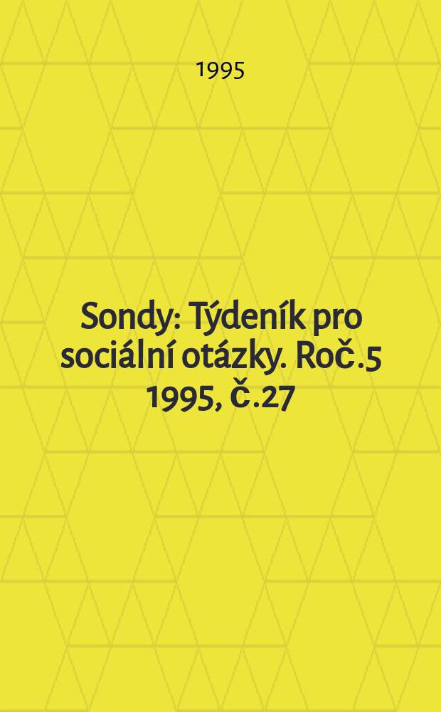 Sondy : Týdeník pro sociální otázky. Roč.5 1995, č.27