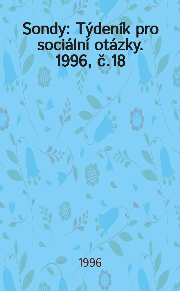 Sondy : Týdeník pro sociální otázky. 1996, č.18