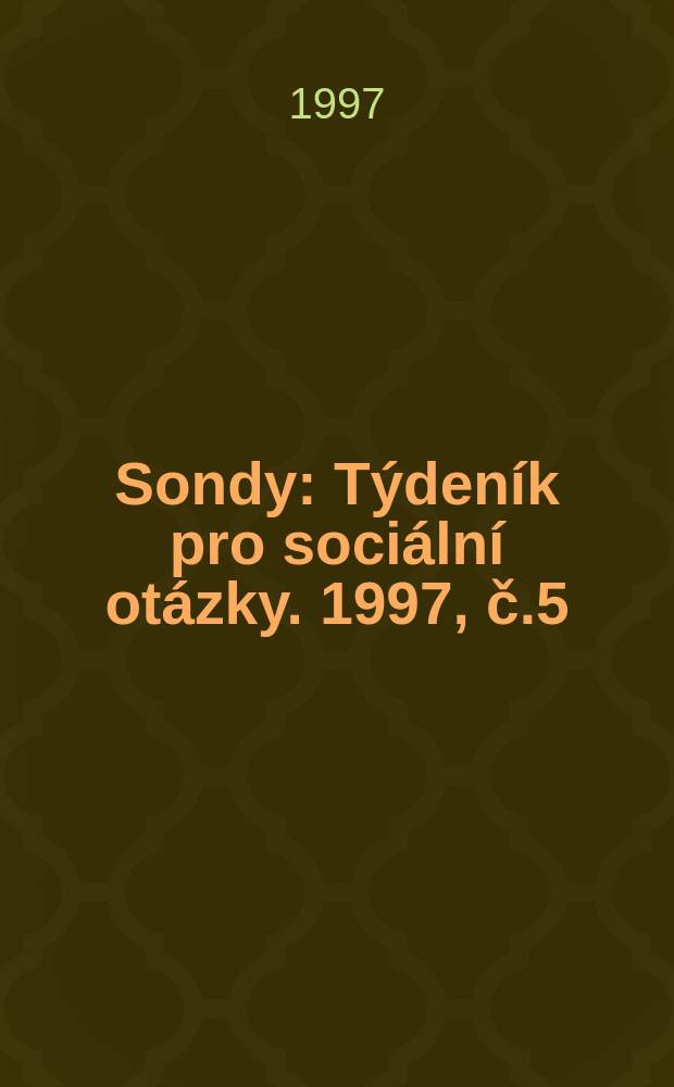 Sondy : Týdeník pro sociální otázky. 1997, č.5
