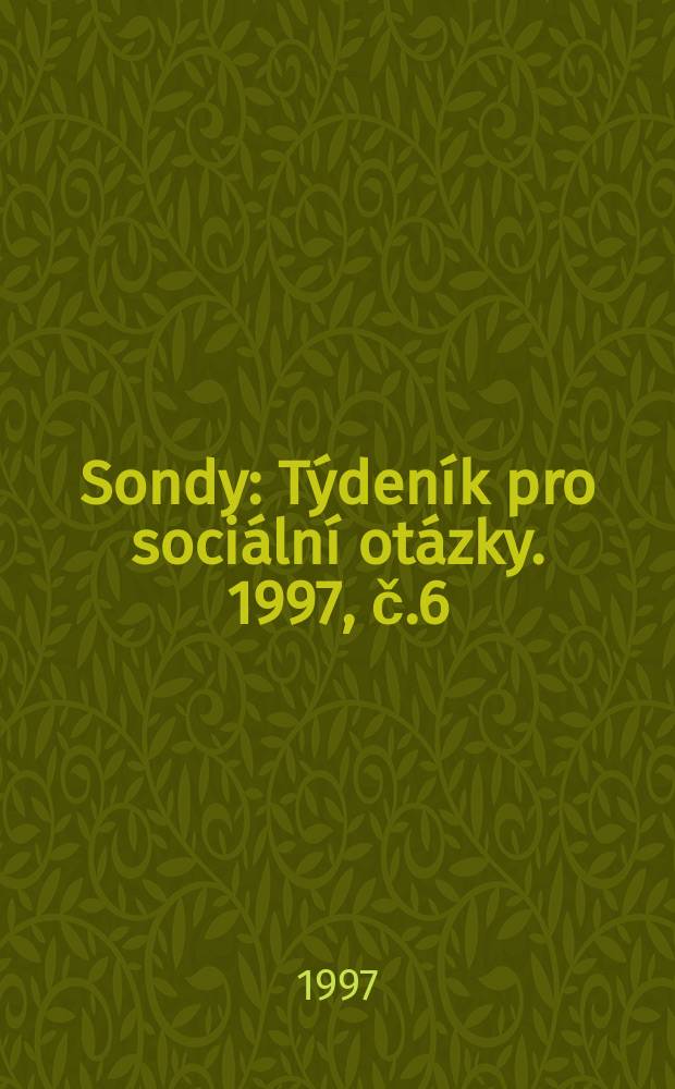 Sondy : Týdeník pro sociální otázky. 1997, č.6