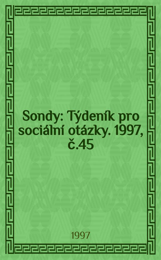 Sondy : Týdeník pro sociální otázky. 1997, č.45