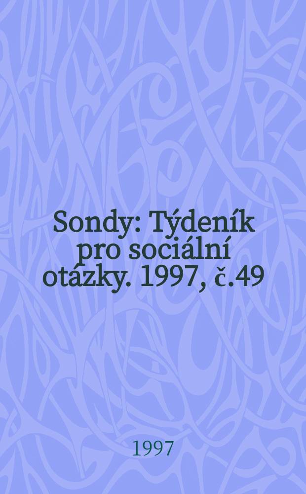 Sondy : Týdeník pro sociální otázky. 1997, č.49